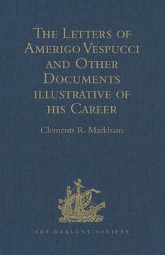 portada The Letters of Amerigo Vespucci and Other Documents Illustrative of His Career (en Inglés)