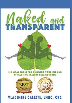 portada Naked and Transparent: Six Vital Tools for Knowing Yourself and Attracting Healthy Relationships 