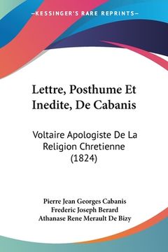 portada Lettre, Posthume Et Inedite, De Cabanis: Voltaire Apologiste De La Religion Chretienne (1824) (en Francés)