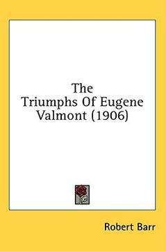 portada the triumphs of eugene valmont (1906) (en Inglés)