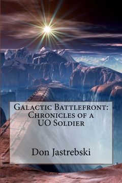 portada Galactic Battlefront: Chronicles of a UO Soldier