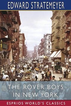portada The Rover Boys in New York (Esprios Classics): or, Saving Their Father's Honor