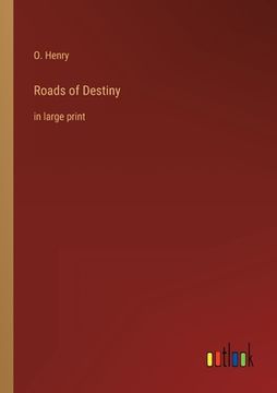 portada Roads of Destiny: in large print 