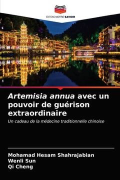 portada Artemisia annua avec un pouvoir de guérison extraordinaire (in French)