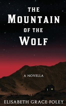 portada The Mountain of the Wolf: A Novella (in English)