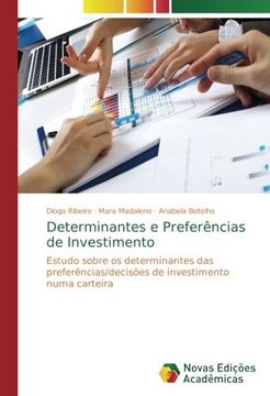 portada Determinantes e Preferências de Investimento: Estudo sobre os determinantes das preferências/decisões de investimento numa carteira