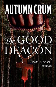 portada The Good Deacon: A Psychological Thriller (Good Series) (en Inglés)
