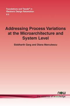 portada Addressing Process Variations at the Microarchitecture and System Level (en Inglés)