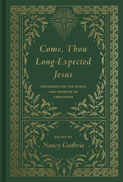 portada Come, Thou Long-Expected Jesus: Experiencing the Peace and Promise of Christmas (Redesign)