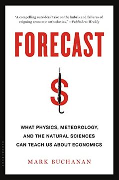 portada Forecast: What Physics, Meteorology, and the Natural Sciences can Teach us About Economics (en Inglés)