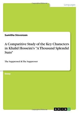 portada A Comparitive Study of the key Characters in Khalid Hosseini's "a Thousand Splendid Suns" (en Inglés)