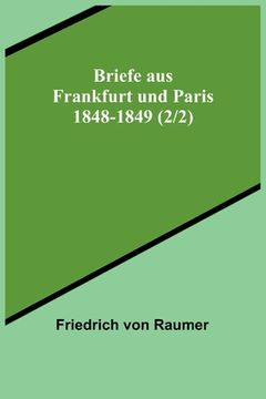 portada Briefe aus Frankfurt und Paris 1848-1849 (2/2) (en Alemán)