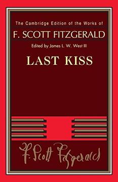 portada Last Kiss (The Cambridge Edition of the Works of f. Scott Fitzgerald) 