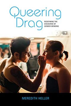 portada Queering Drag: Redefining the Discourse of Gender-Bending 