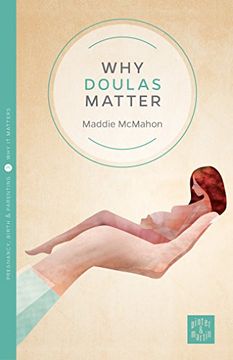 portada Why Doulas Matter: 3 (Pinter & Martin why it Matters) 