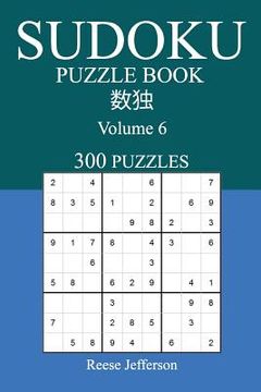 portada Sudoku 300 Easy Puzzle Book: Volume 6 (en Inglés)