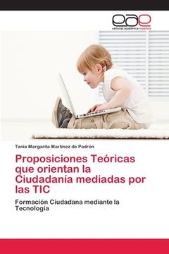 portada Proposiciones Teóricas que Orientan la Ciudadanía Mediadas por las tic (in Spanish)