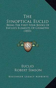 portada the synoptical euclid: being the first four books of euclid's elements of geometry (1853)