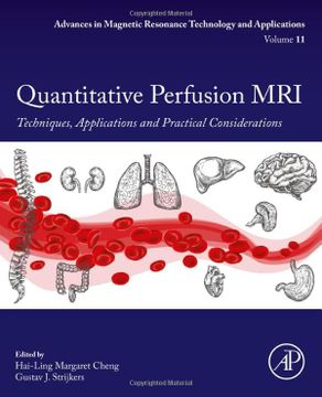 portada Quantitative Perfusion Mri: Techniques, Applications and Practical Considerations (Volume 11) (Advances in Magnetic Resonance Technology and Applications, Volume 11) (in English)