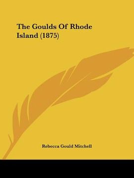 portada the goulds of rhode island (1875) (en Inglés)