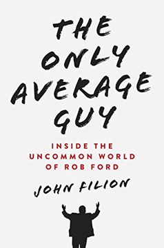 portada The Only Average Guy: Inside the Uncommon World of rob Ford (en Inglés)