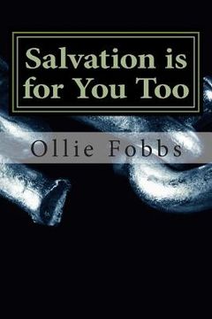 portada Salvation is for You Too: Faith is Trusting, Finally (en Inglés)