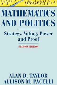 portada mathematics and politics: strategy, voting, power, and proof (en Inglés)