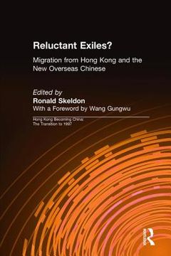 portada reluctant exiles?: migration from hong kong and the new overseas chinese (en Inglés)