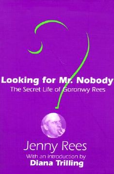portada looking for mr. nobody: the secret life of goronwy rees (en Inglés)