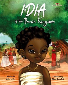 portada Idia of the Benin Kingdom: An Empowering Book for Girls Ages 4-8: An Empowering Book for Girls 4 - 8 (in English)