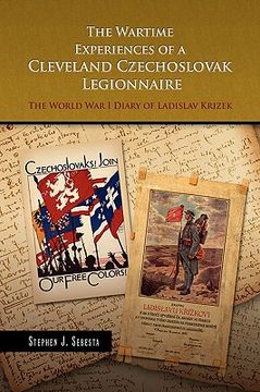 portada the wartime experiences of a cleveland czechoslovak legionnaire (en Inglés)