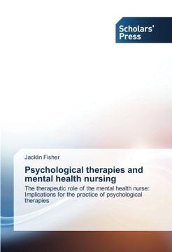 portada Psychological therapies and mental health nursing: The therapeutic role of the mental health nurse: Implications for the practice of psychological therapies