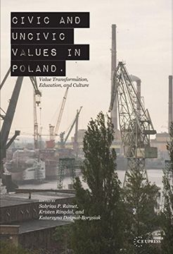 portada Civic and Uncivic Values in Poland: Value Transformation, Education, and Culture (in English)