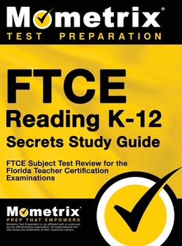 portada FTCE Reading K-12 Secrets Study Guide: FTCE Test Review for the Florida Teacher Certification Examinations (en Inglés)