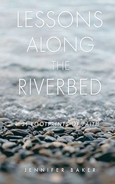 portada Lessons Along the Riverbed: 31 Footprints of Faith (en Inglés)
