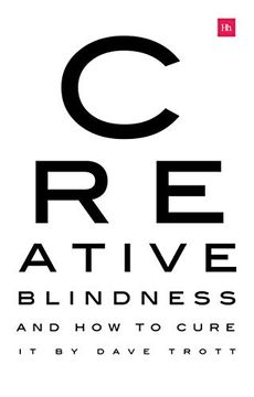 portada Creative Blindness (And how to Cure It): Real-Life Stories of Remarkable Creative Vision (in English)