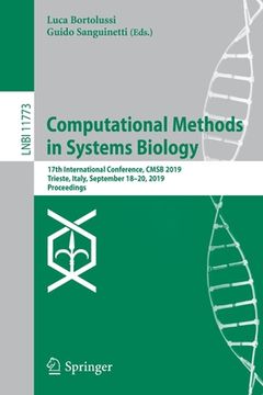 portada Computational Methods in Systems Biology: 17th International Conference, Cmsb 2019, Trieste, Italy, September 18-20, 2019, Proceedings (en Inglés)