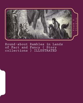 portada Round-about Rambles in Lands of Fact and Fancy ( Story collections ) ILLUSTRATED (en Inglés)