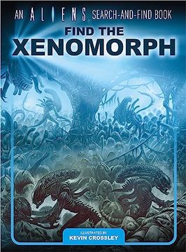 portada An Aliens Search-And-Find Book: Find the Xenomorph 
