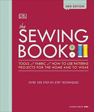 portada The Sewing Book: Over 300 Step-by-Step Techniques (Dk Crafts) (in English)