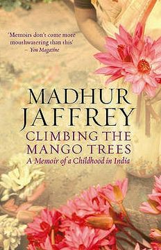 portada climbing the mango trees: a memoir of a childhood in india (en Inglés)