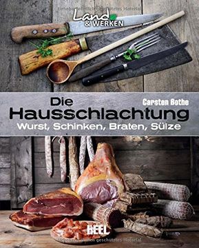 portada Die Hausschlachtung: Wurst, Schinken, Braten, Sülze (en Alemán)