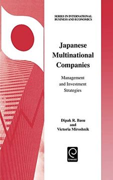 portada Japanese Multinational Companies: Management and Investment Strategies (Series in International Business and Economics) (en Inglés)