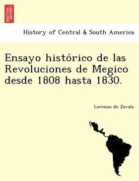 portada ensayo histo rico de las revoluciones de megico desde 1808 hasta 1830. (en Inglés)