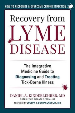 portada Recovery From Lyme Disease: The Integrative Medicine Guide to Diagnosing and Treating Tick-Borne Illness (en Inglés)