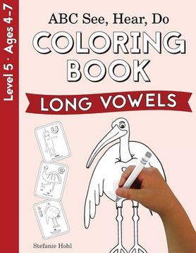 portada ABC See, Hear, Do Level 5: Coloring Book, Long Vowels
