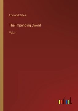 portada The Impending Sword: Vol. I (en Inglés)