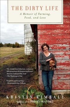 portada The Dirty Life: A Memoir of Farming, Food, and Love (en Inglés)
