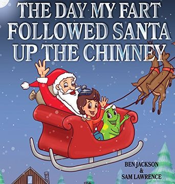 portada The Day My Fart Followed Santa Up The Chimney (My Little Fart) (en Inglés)