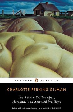 portada The Yellow Wall-Paper, Herland, and Selected Writings (Penguin Classics) (in English)